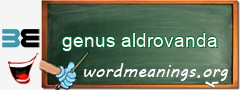 WordMeaning blackboard for genus aldrovanda